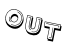 Out

